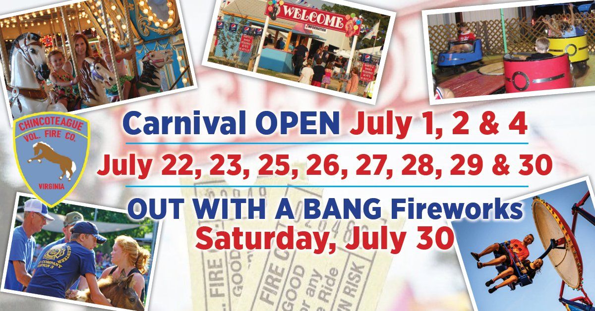 Carnival Open July 1, 2 & 4; 22, 23,25,26,27,28, 29 & 30. Fireworks on Saturday, July 30