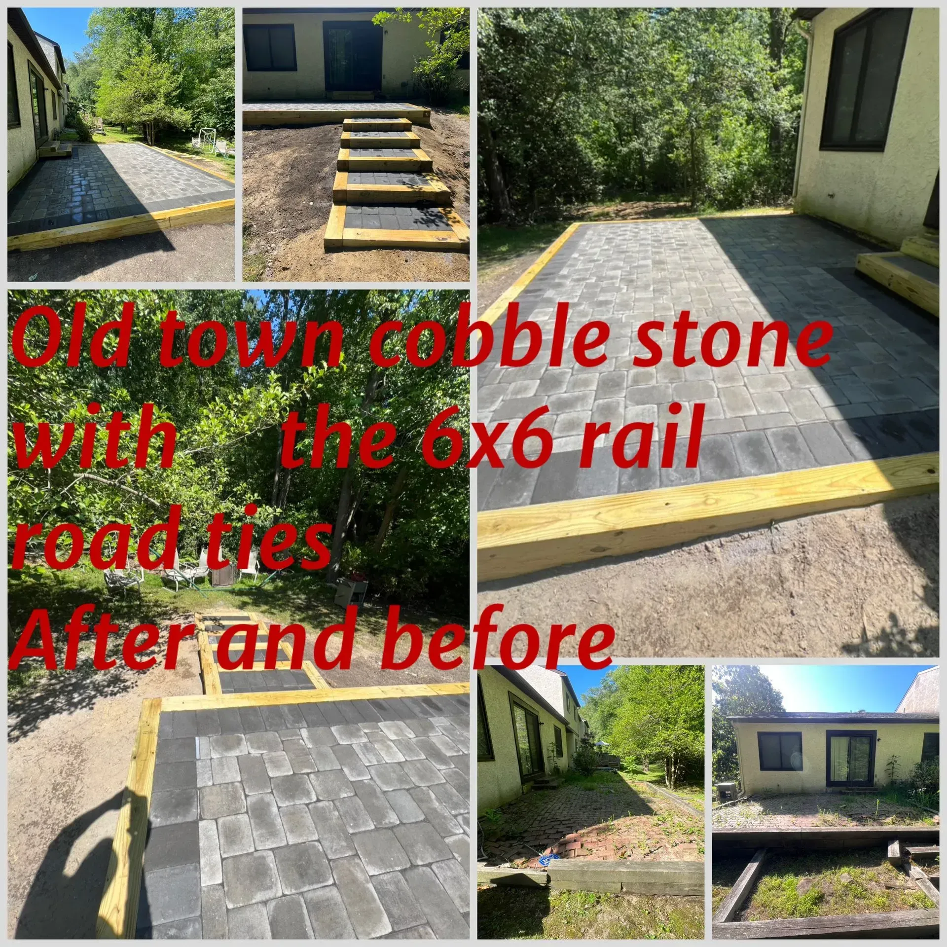 Collage: Old town cobblestone patio with 6x6 rail road ties. 