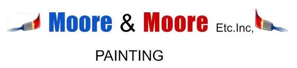 Moore & Moore Painting, Etc. Moore & Moore Painting, Etc.