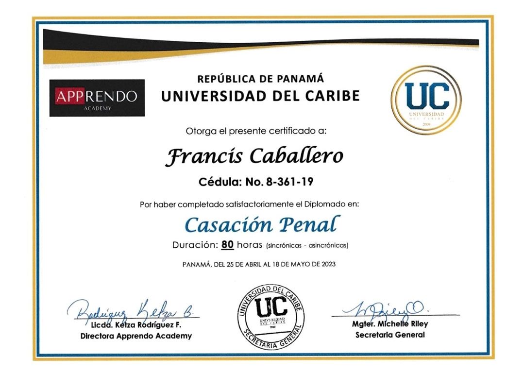 Certificate from Universidad del Caribe awarded to Francis Caballero for completing a 22-hour Casación Penal course.