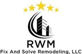 Rwm Fix And Solve Remodeling LLC