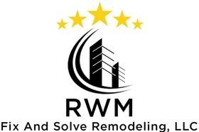 Rwm Fix And Solve Remodeling LLC
