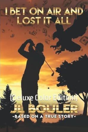 I BET ON AIR AND LOST IT ALL