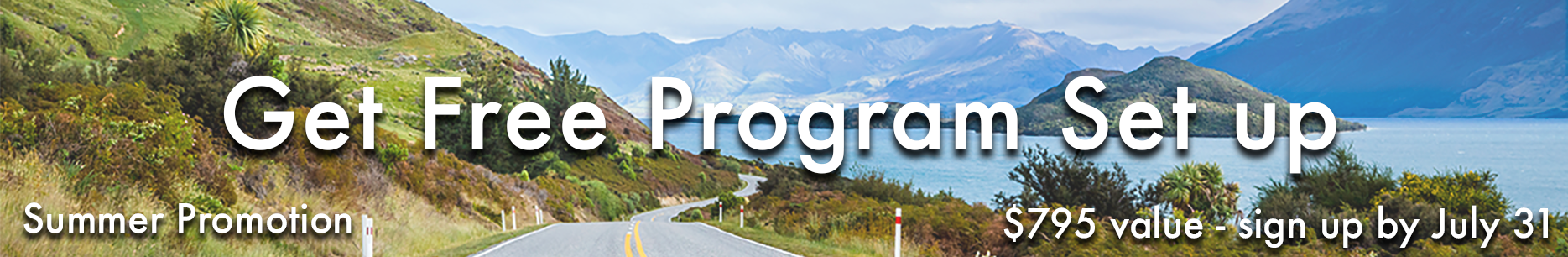 Summer promotion for free program setup. Sign up by 7/31. $795 value.