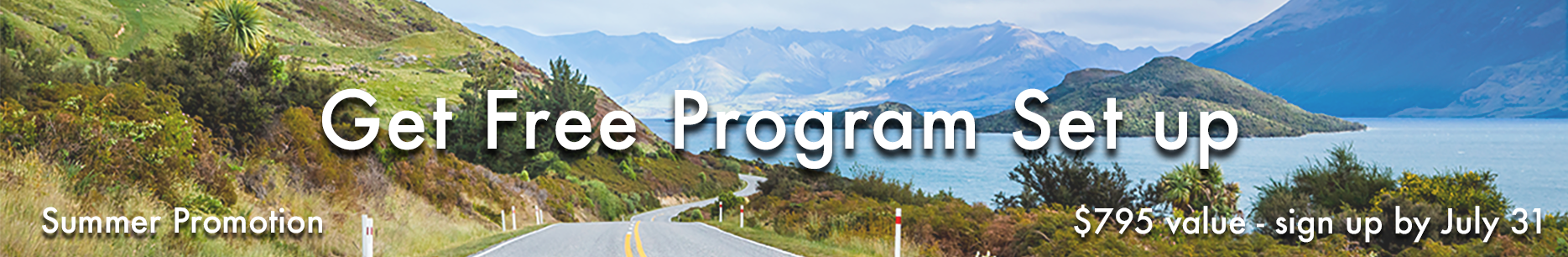 Summer promotion for free program setup. Sign up by 7/31. $795 value.