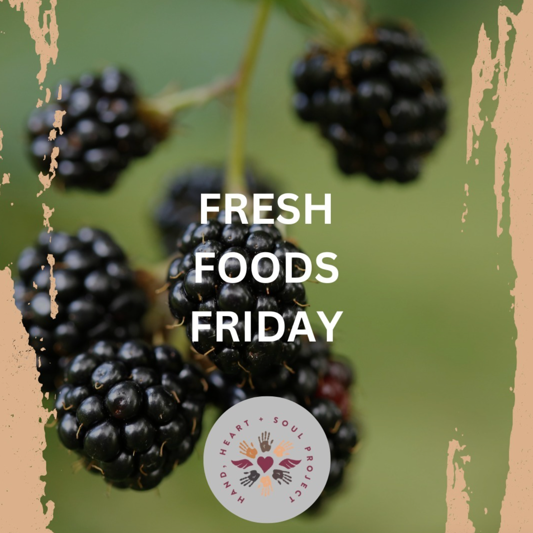 A picture of blackberries with the words fresh foods friday