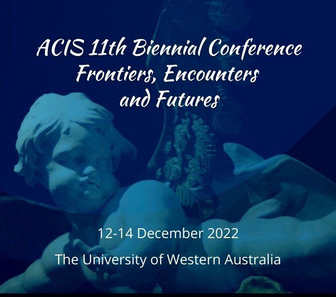 ACIS 11th Biennial Conference 'Frontiers, Encounters & Futures'