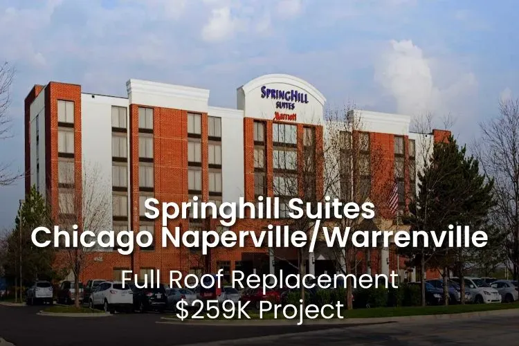 Springhill Suites Chicago Naperville/Warrenville, brick hotel with white trim, full roof replacement, $259K project.
