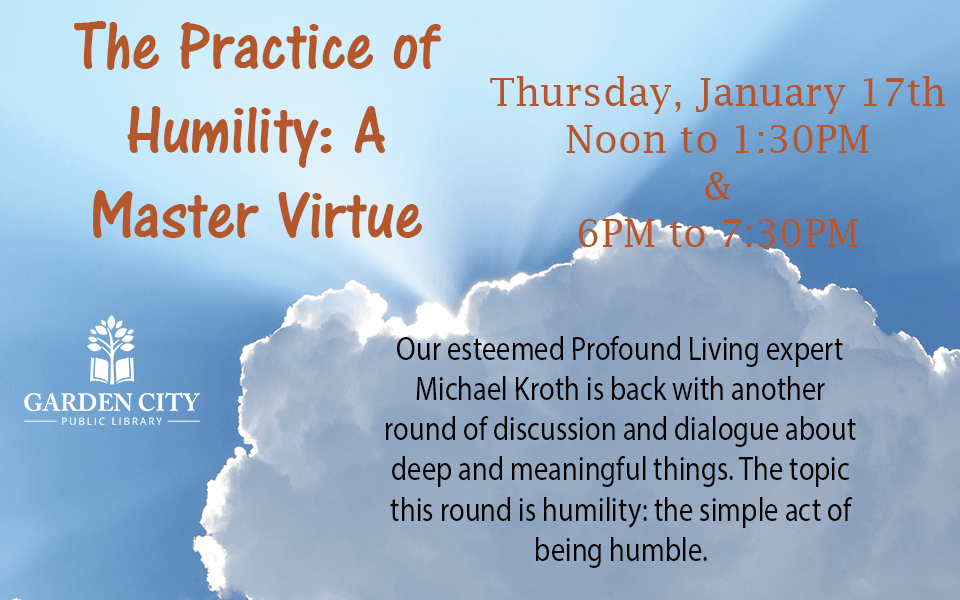 The Practice Of Humility. Profound Living. Michael Kroth. 