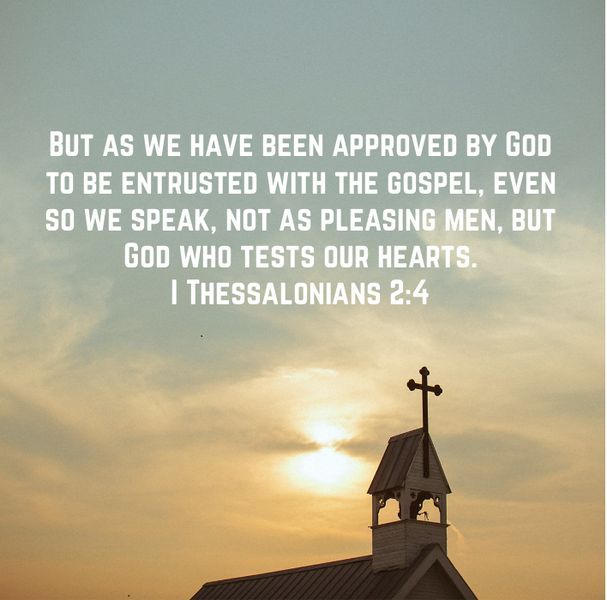 We Have Been Approved By God To Be Entrusted With The Gospel As ...