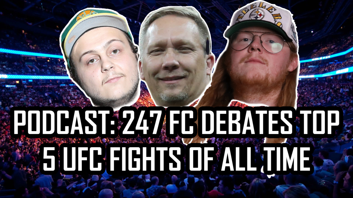 A podcast called 247 fc debates top 5 ufc fights of all time