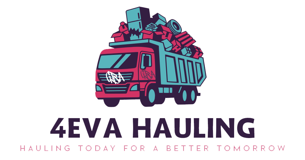 Red and blue truck hauling junk; "4EVA Hauling" logo, slogan: "Hauling Today for a Better Tomorrow."