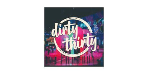 dirty thirty - Ü30 Clubbing