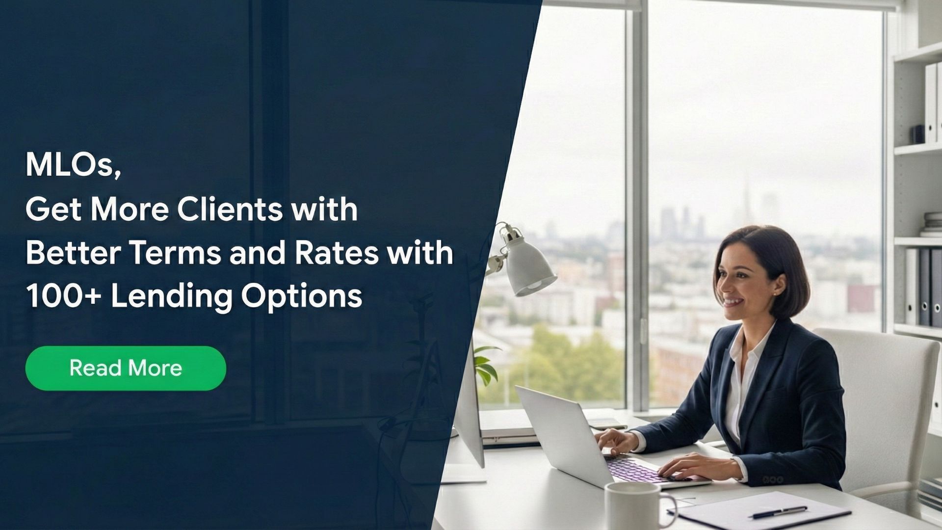 Woman in a suit works at a desk, with text promoting lending options for MLOs.