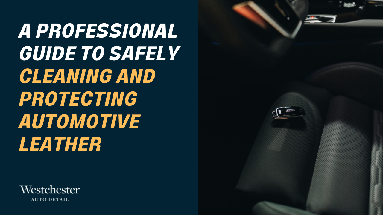 A Professional Guide to Safely Cleaning and Protecting Automotive Leather
