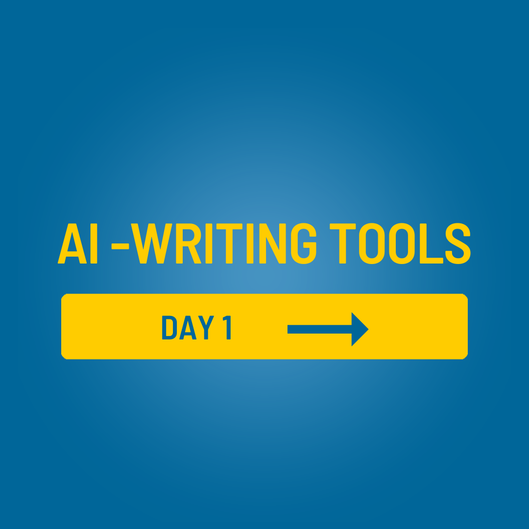 A blue and yellow sign that says ai writing tools day 1