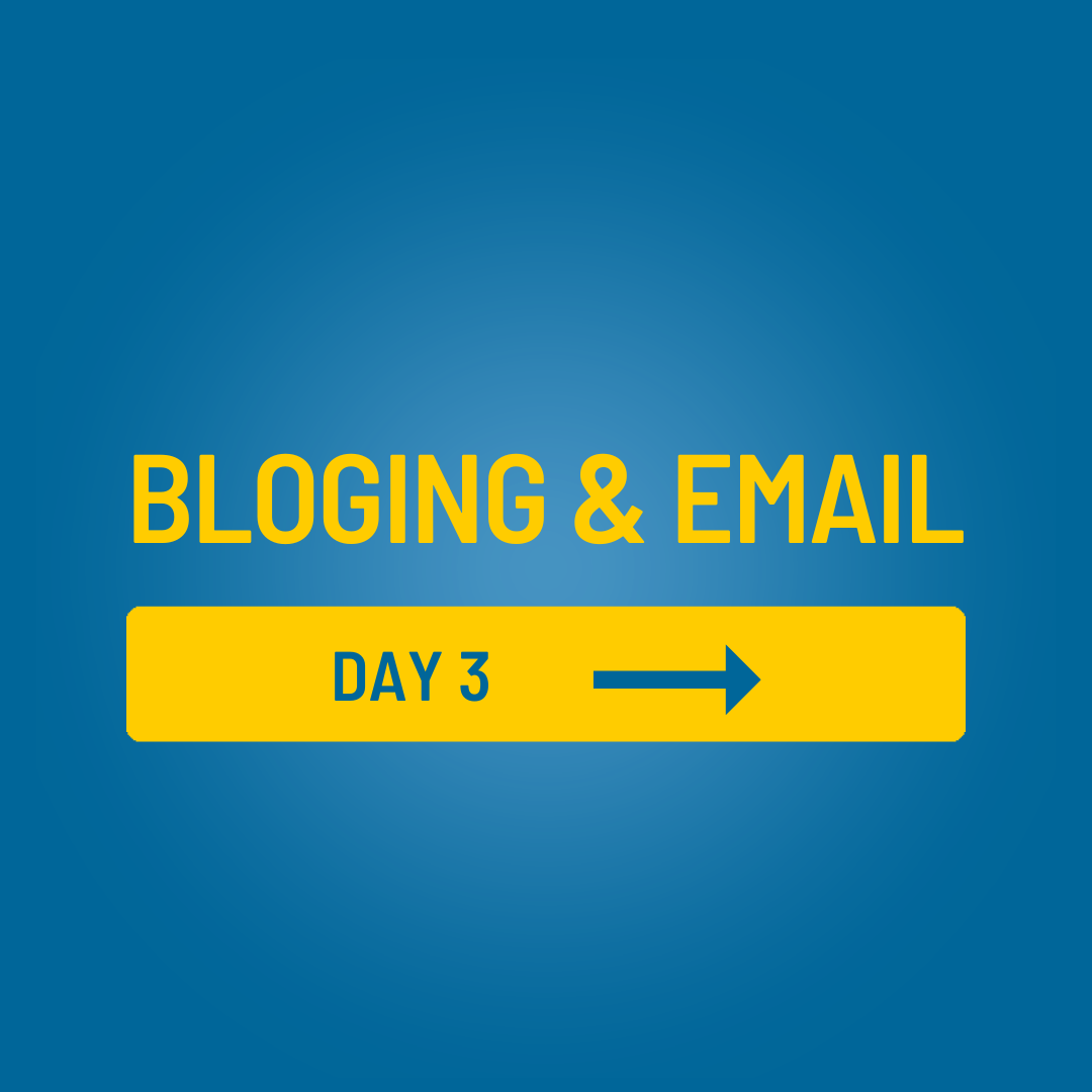 A blue and yellow sign that says blogging & email day 3