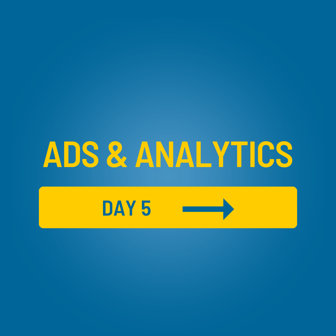 A blue and yellow sign that says ads & analytics day 5