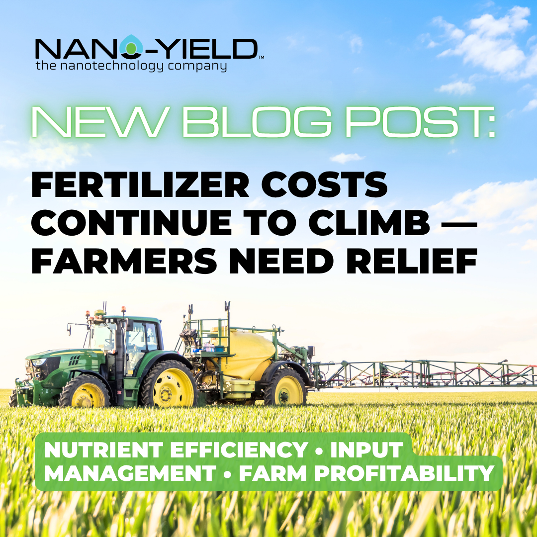New Blog Post: Fertilizer Costs Continue to Climb – Farmers Need Relief