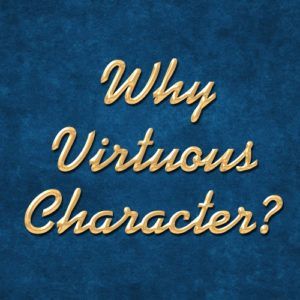 Why virtuous character is written in gold on a blue background