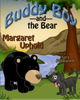 Buddy boy and the bear by margaret uphold