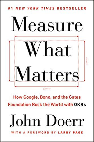 The cover of the book measure what matters by john doerr