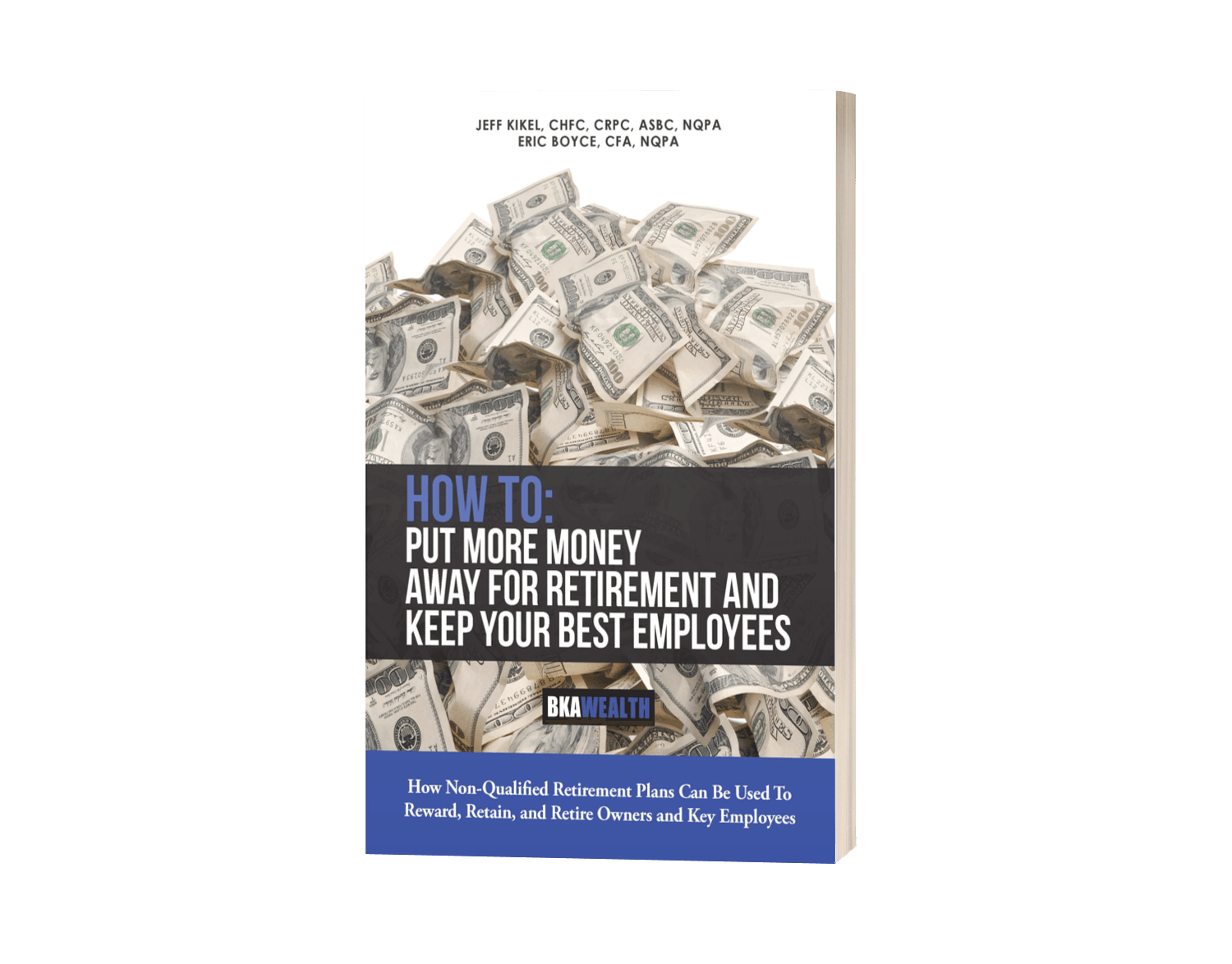 A book titled how to put more money away for retirement and keep your best employees.