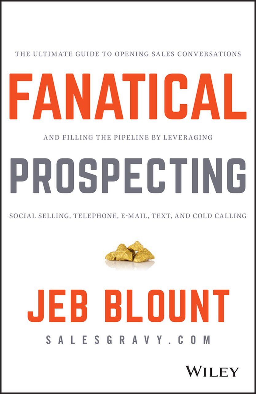 A book called fanatical prospecting by jeb blount