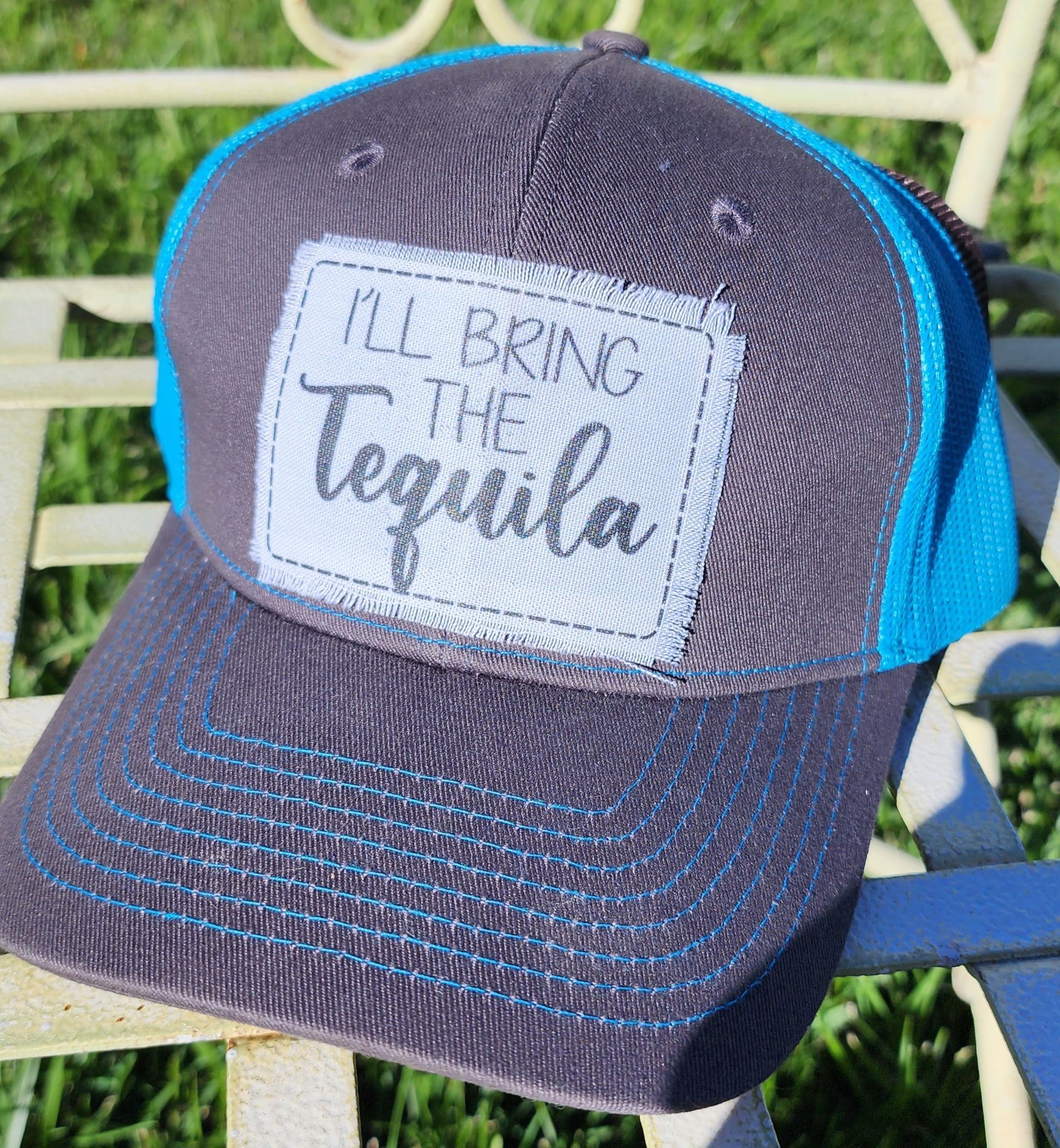 A baseball cap that says i 'll bring the tequila