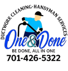 Logo for "One & Done" service. Man in blue cleaning ducts, phone number, and text "Be done, all in one."