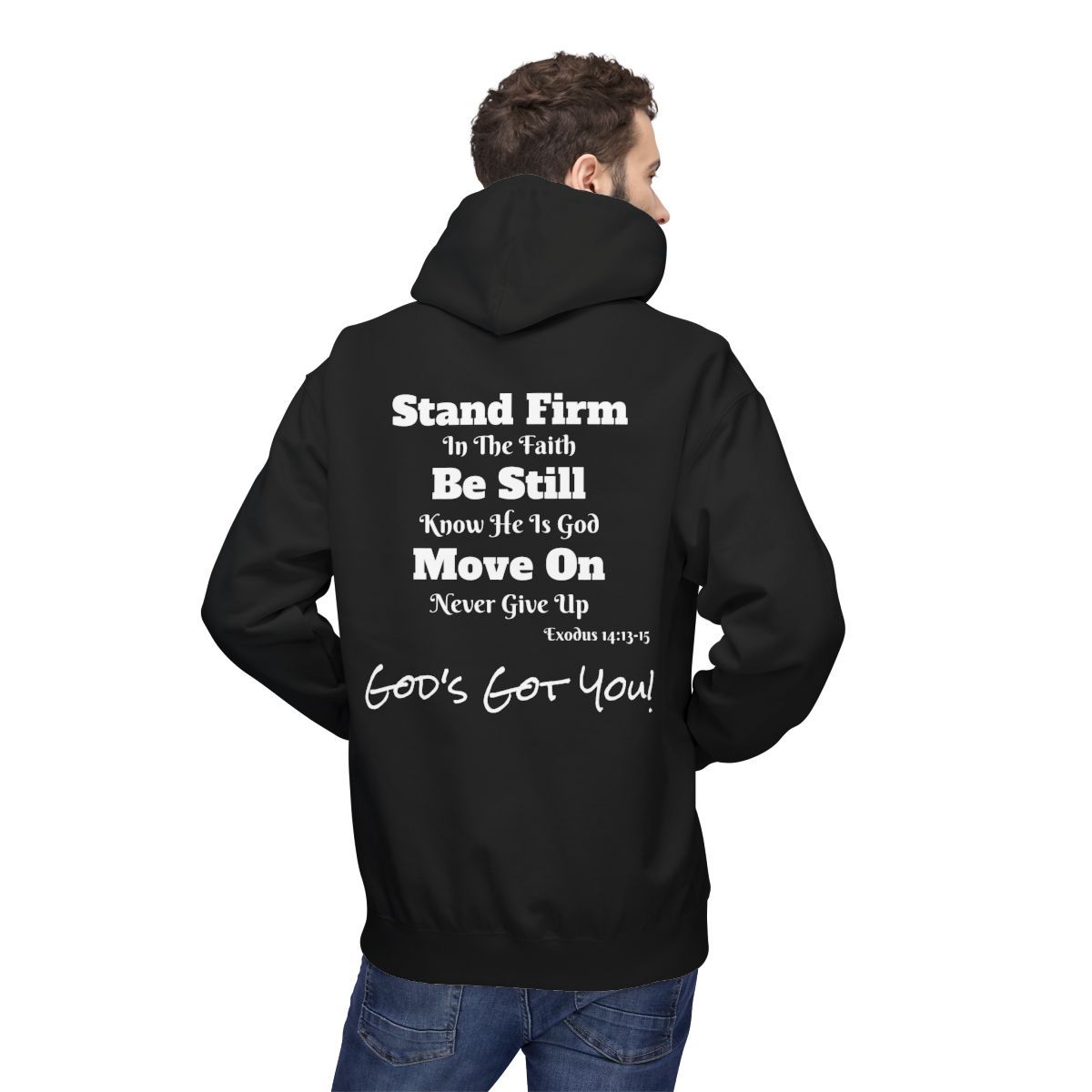 Man in black hoodie with text: "Stand Firm...Be Still...God's Got You!"