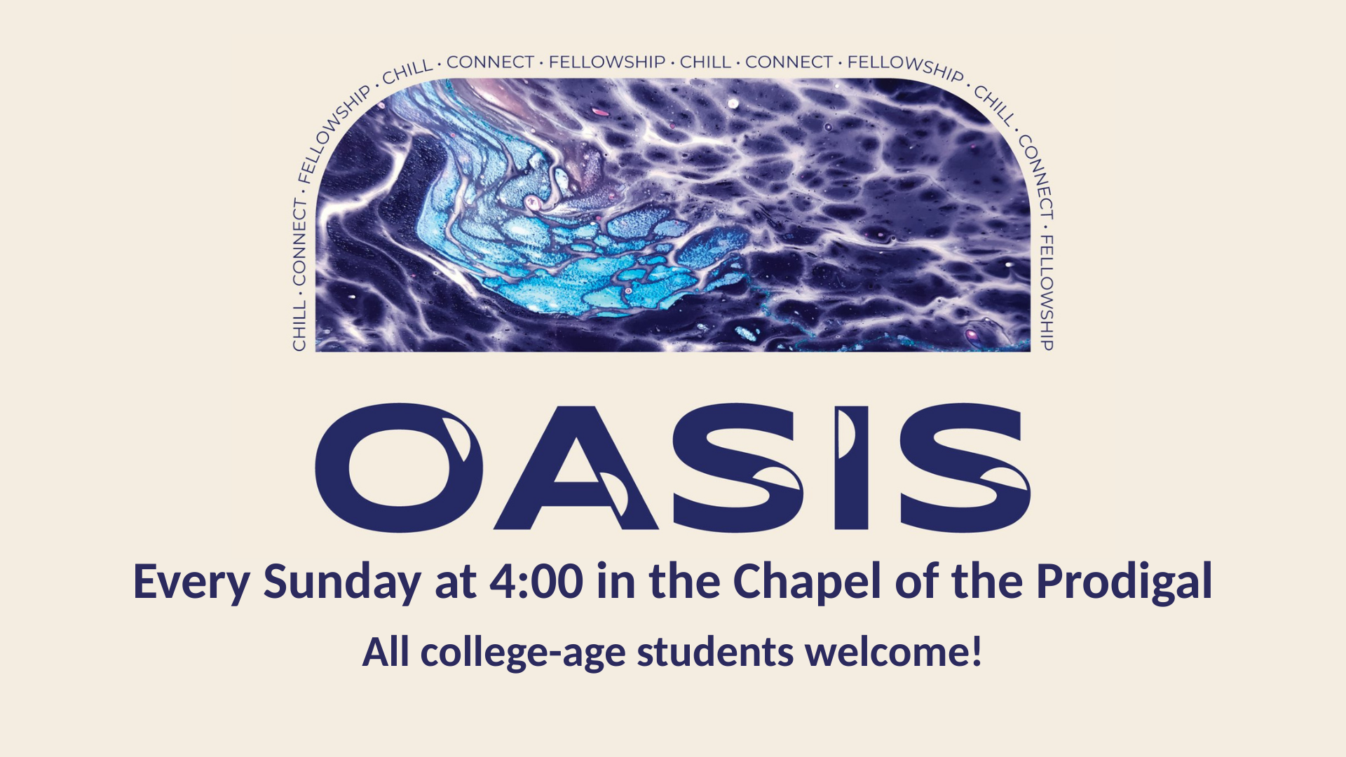 OASIS event flyer with blue water graphic, Sunday 4:00 PM in the Chapel of the Prodigal, all college-aged students welcome