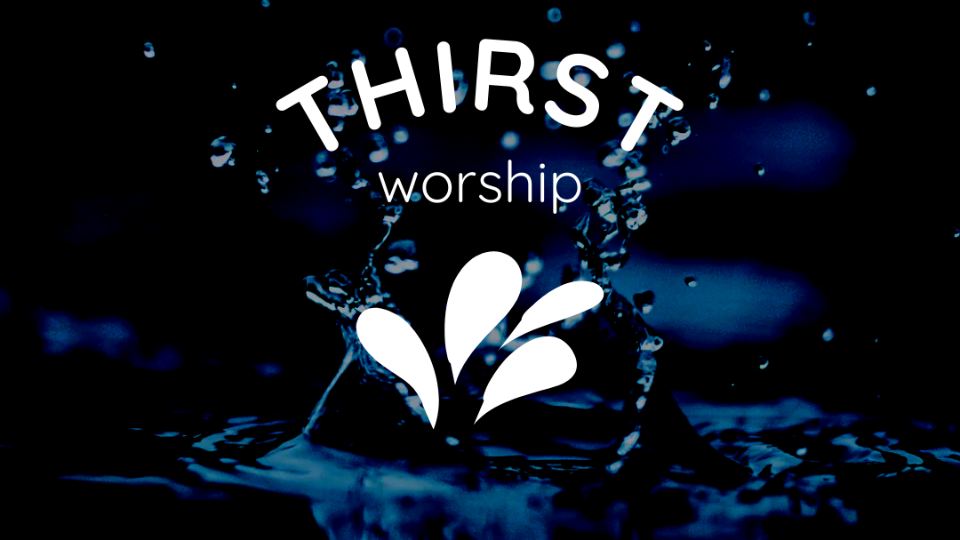 THIRST worship logo with white water splash on a dark blue water background