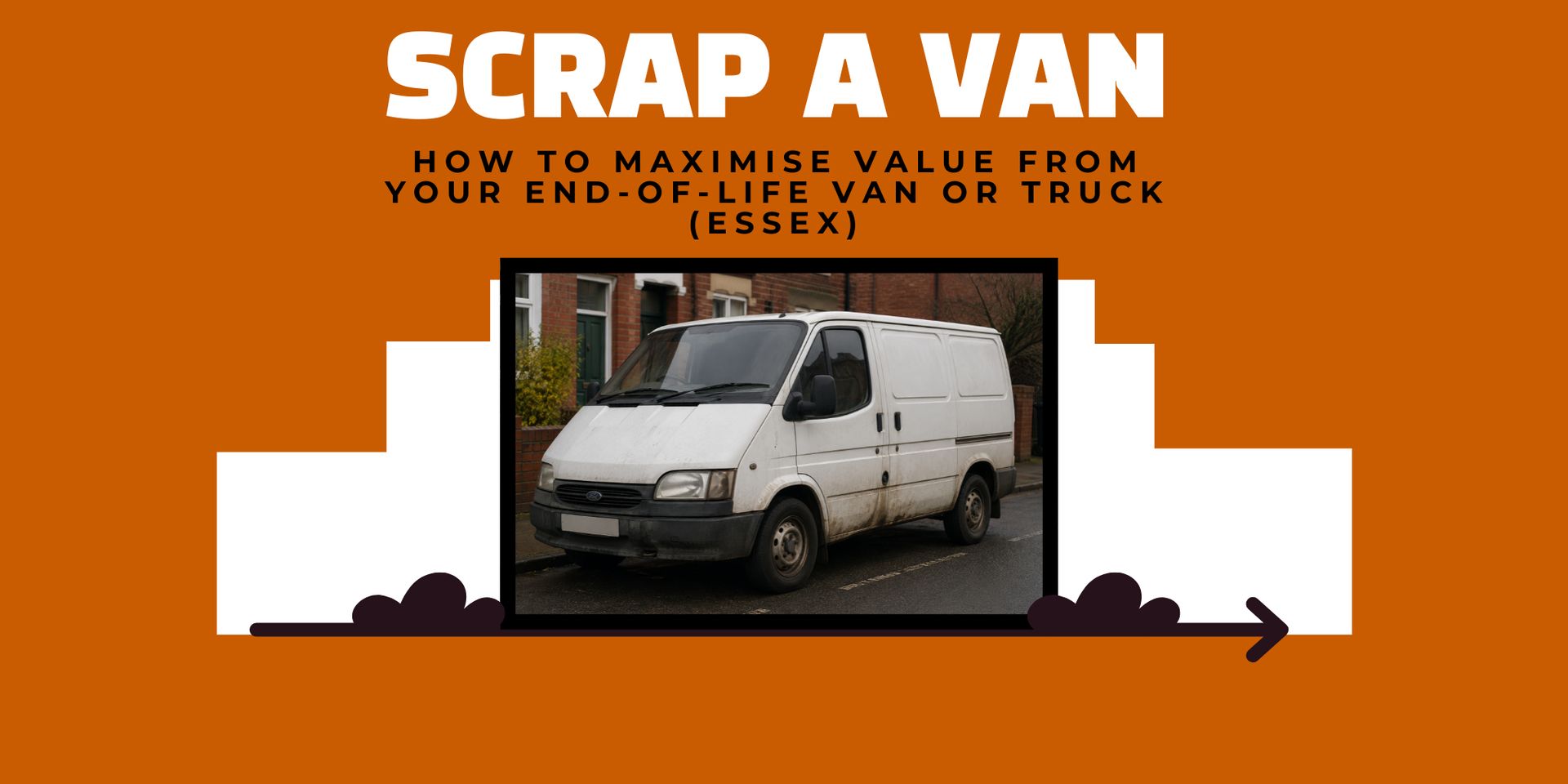 How to Maximise Value from Your End-of-Life Van or Truck (Essex)