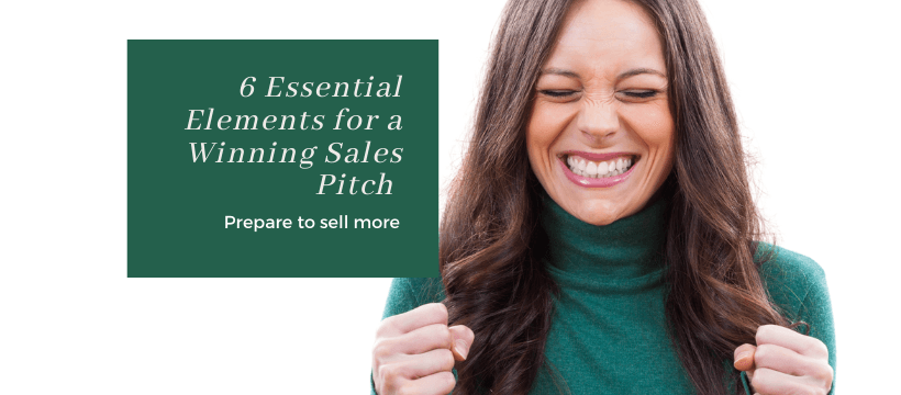 6 Essential Elements for a Winning Sales Pitch