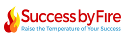 A logo for success by fire that says raise the temperature of your success
