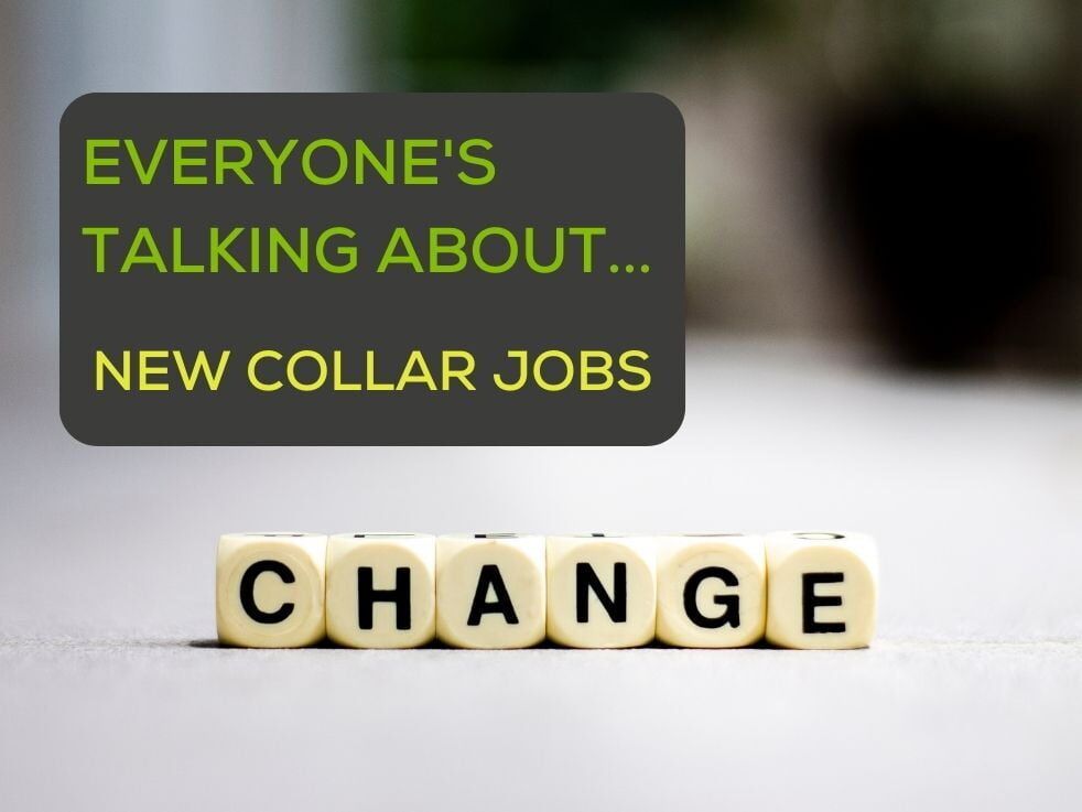 A sign that says everyone 's talking about new collar jobs