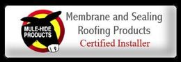 Mule-hide products is a membrane and sealing roofing products certified installer
