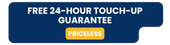 FREE 24-HOUR TOUCH-UP GUARANTEE
PRICELESS