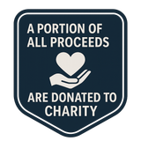 A portion of all proceeds are donated to charity.