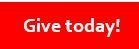 A red sign that says give today on it