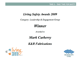 living safety awards 2009 winner mark carberry of k&r fabrications