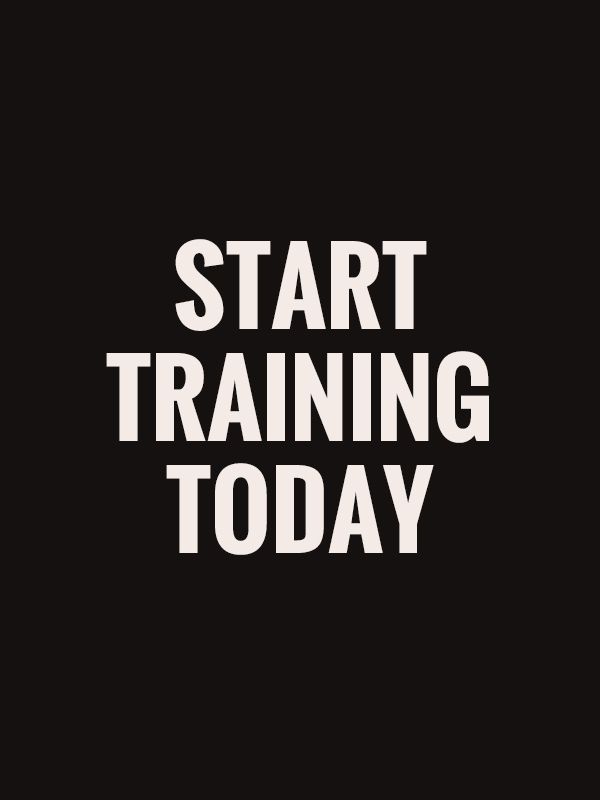 Black poster with bold white text reading “START TRAINING TODAY”