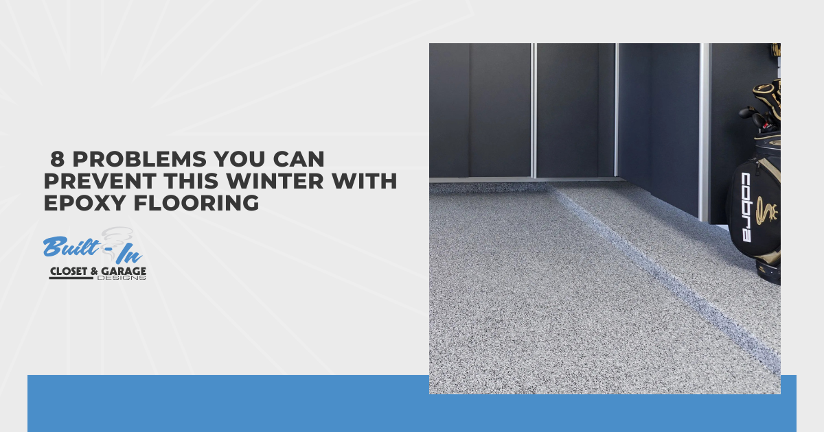 8 Problems You Can Prevent This Winter With Epoxy Flooring