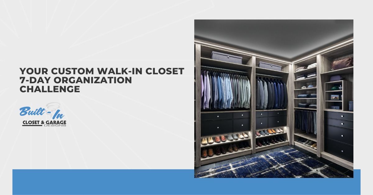Custom Walk-in Closet 7-Day Organization Challenge
