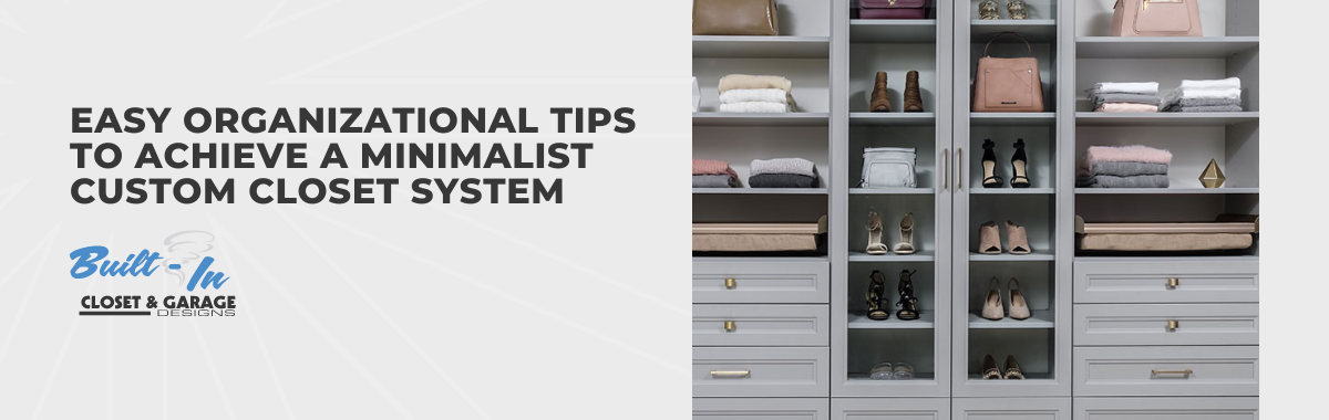 Experience the magic of minimalism in your custom closet. Learn simple yet effective tips to achieve a clutter-free, serene space that reflects your lifestyle.