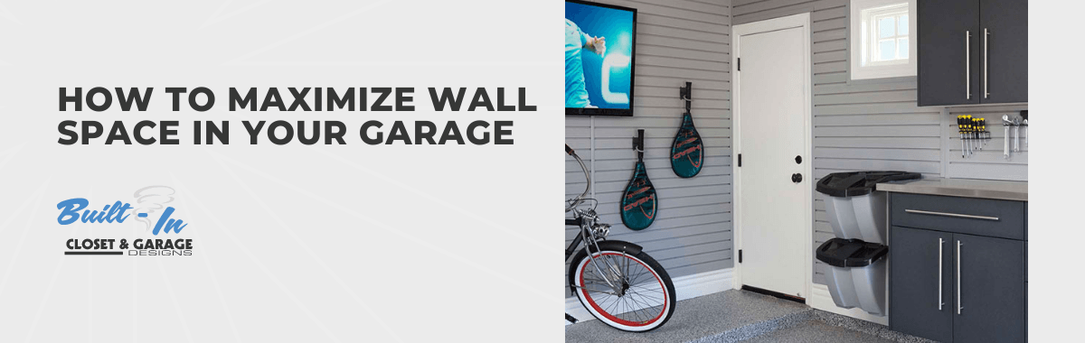 How to Maximize Wall Space in Your Garage
