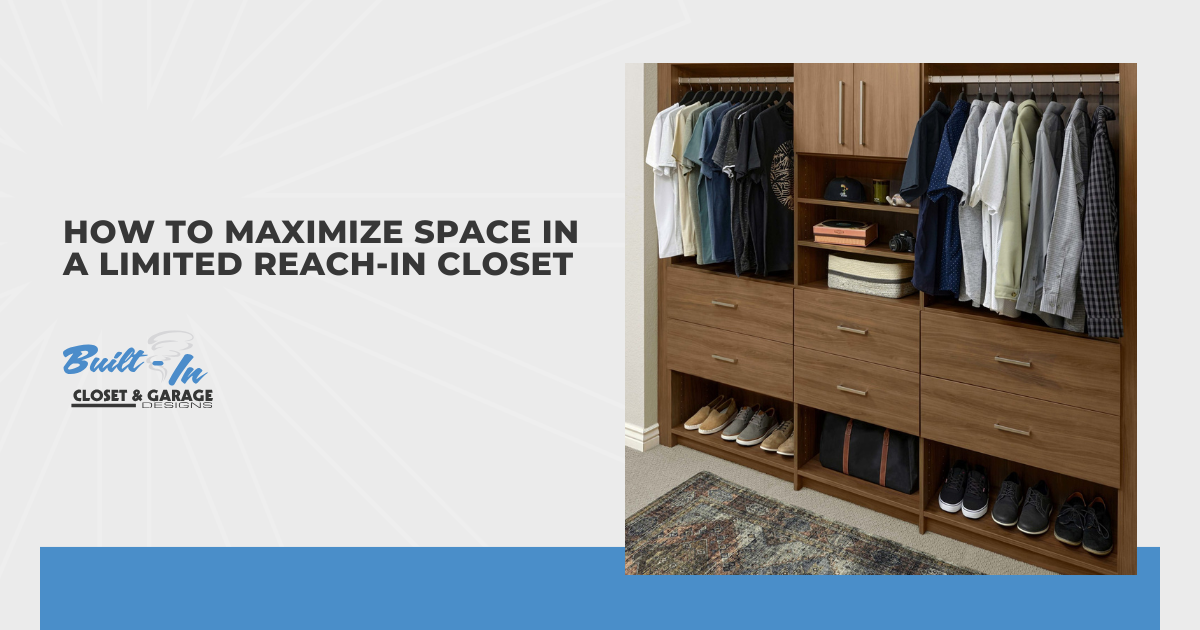 How to Maximize Space in a Limited Reach-In Closet