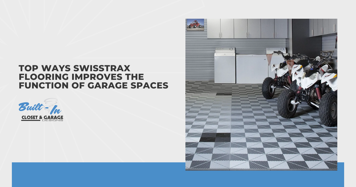 Top Ways Swisstrax Flooring Improves the Function of Garage Spaces
