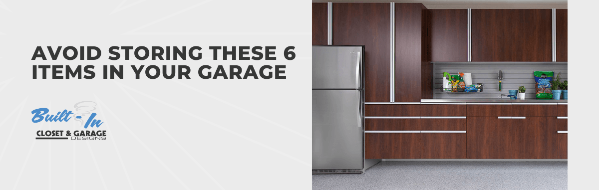 Avoid Storing These 6 Items in Your Garage